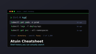 Atuin Cheatsheet: Better Shell History Search Atuin Cheatsheet: Better Shell History Search