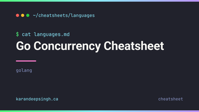 Go Concurrency Cheatsheet Go Concurrency Cheatsheet