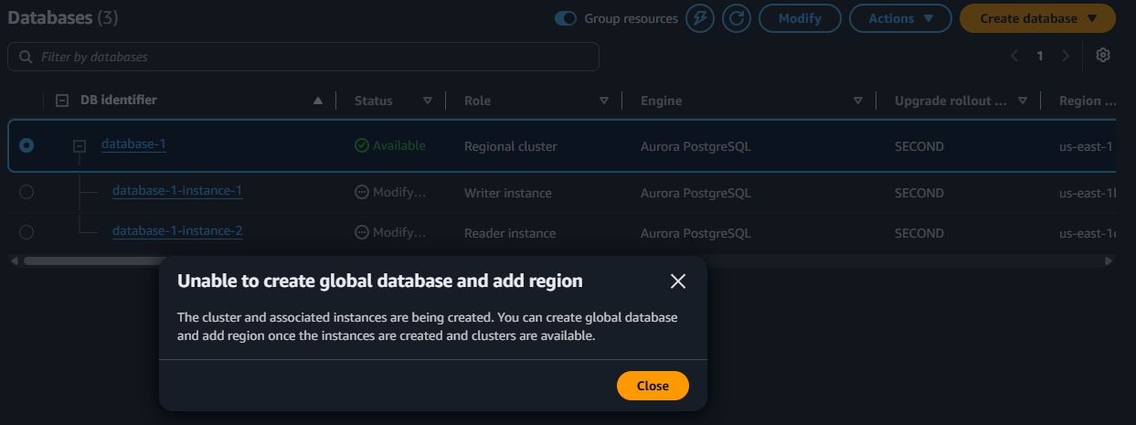 An error dialog reading Unable to create global database and add region because the cluster and associated instances are being created, shown while the instances are still in Modifying status