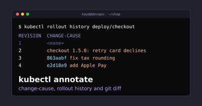 kubectl annotate: Change-Cause and Rollout History