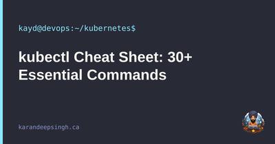 kubectl Cheat Sheet: 30+ Essential Commands
