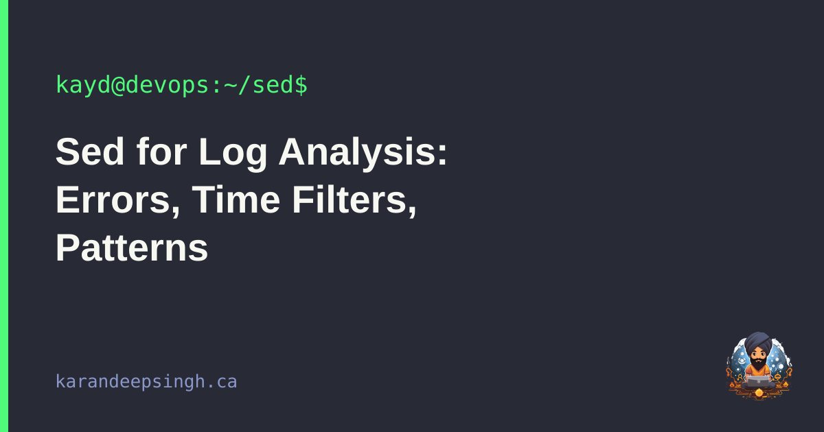 Sed Filter Example Sed for Log Analysis: Errors, Time Filters, Patterns