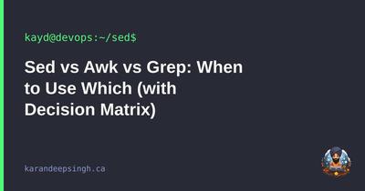 Sed vs Awk vs Grep: When to Use Which (with Decision Matrix)